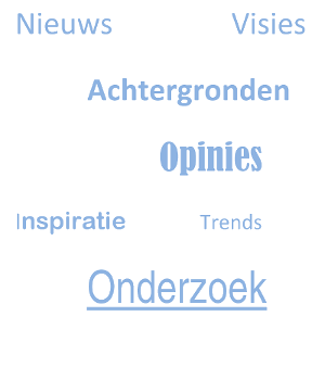nieuws,achtergronden,visies,opinies,inspiratie,trends,onderzoek